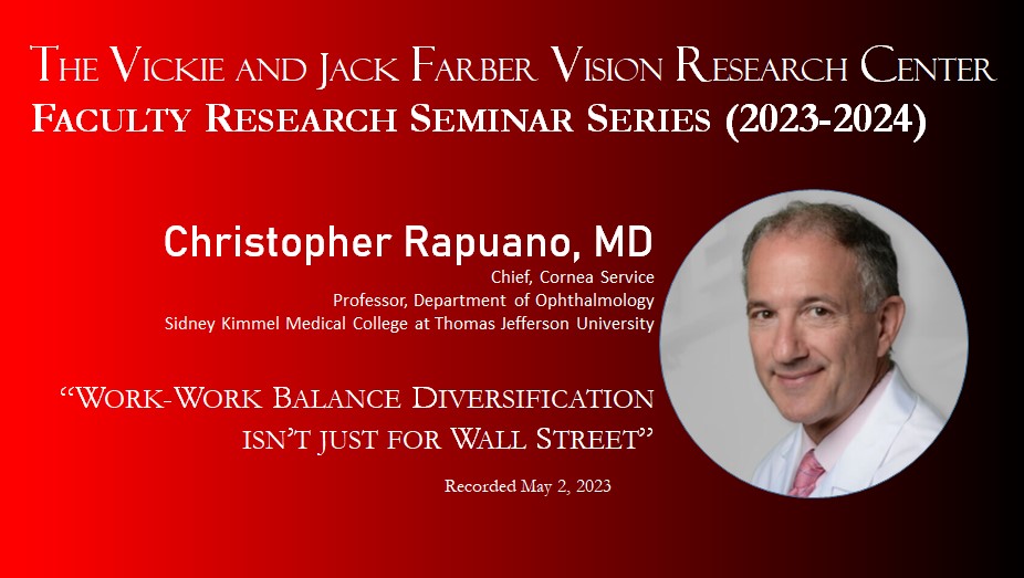 The Vickie and Jack Farber Vision Research Center: Faculty Research Seminar Series - Work-Work Balance: Diversification Isn't  Just for Wall Street [NON-CME] Banner